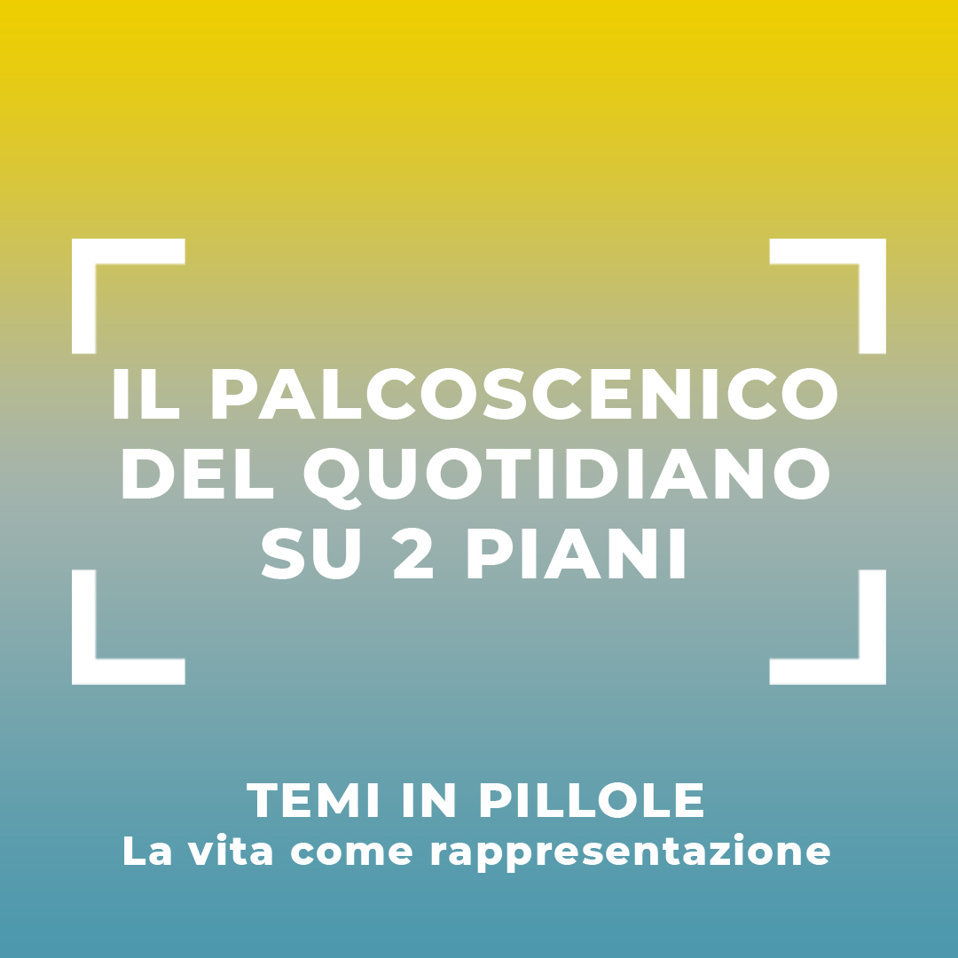 Il Palcoscenico del quotidiano su 2 piani