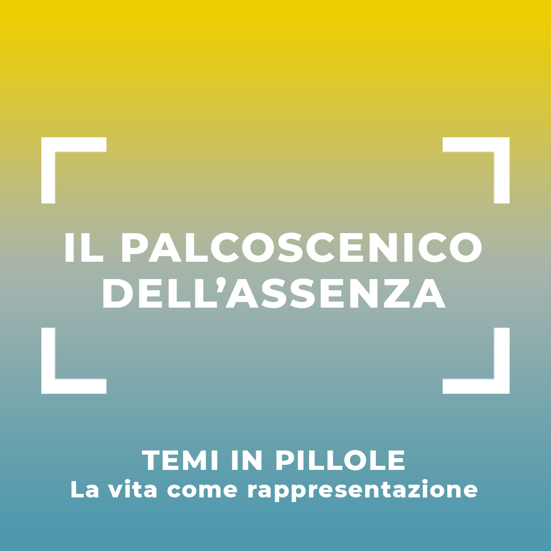 Il Palcoscenico dell'Assenza